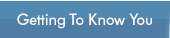 Getting to know you